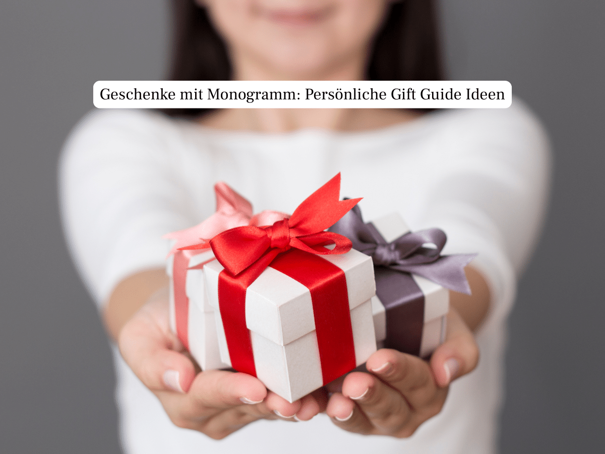 Geschenke mit Monogramm: Personalisierte Gift Guide Ideen