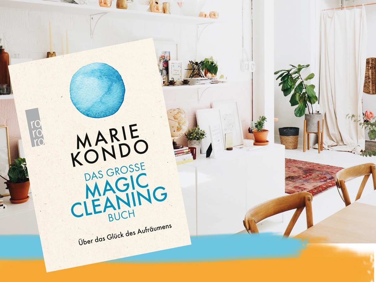 Marie Kondo, das Glück des Aufräumens, Ausmisten, Tipps zum Ausmisten, Lifehacks zum Aufräumen und Ausmisten, Marie Kondo, Aufräumen, Wohnung, Lebensstil, persönliches Umdenken, persönliche Entwicklung