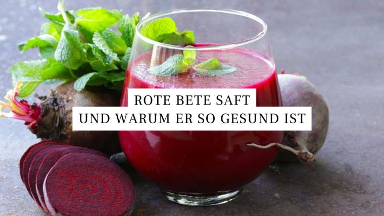 Rote Bete Saft und warum er so gesund ist