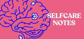 Selfcare Notes #7: Was Selbstfürsorge wirklich mit Selbstwert zu tun hat