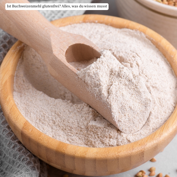 Ist Buchweizenmehl glutenfrei? Alles, was du wissen musst