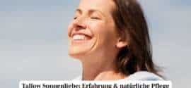 Tallow Sonnenliebe – Meine ehrliche Erfahrung mit der natürlichen Sommerpflege