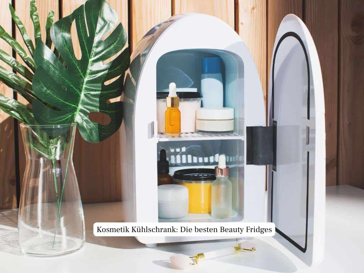 Kosmetik Kühlschrank: Die besten Beauty Fridges