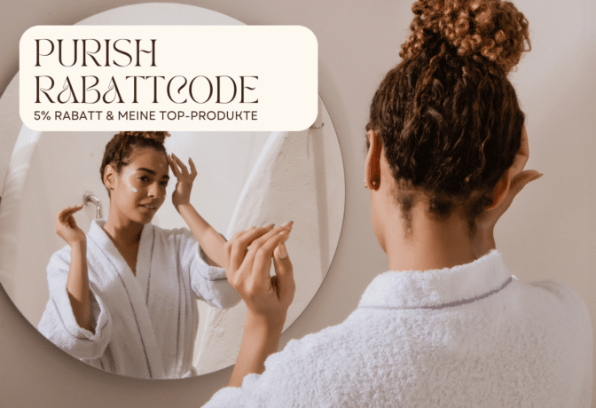 Purish Rabattcode: 5% Rabatt &meine Top-Produkte