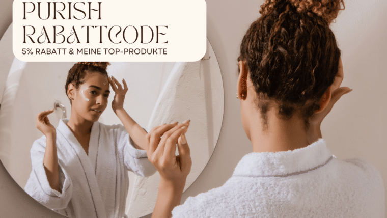 Purish Rabattcode: 5% Rabatt &meine Top-Produkte