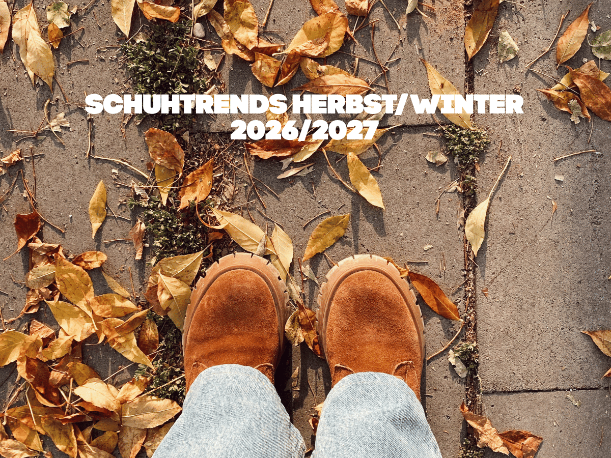 Schuhtrends Herbst/Winter 2026/2027: Die Must-haves