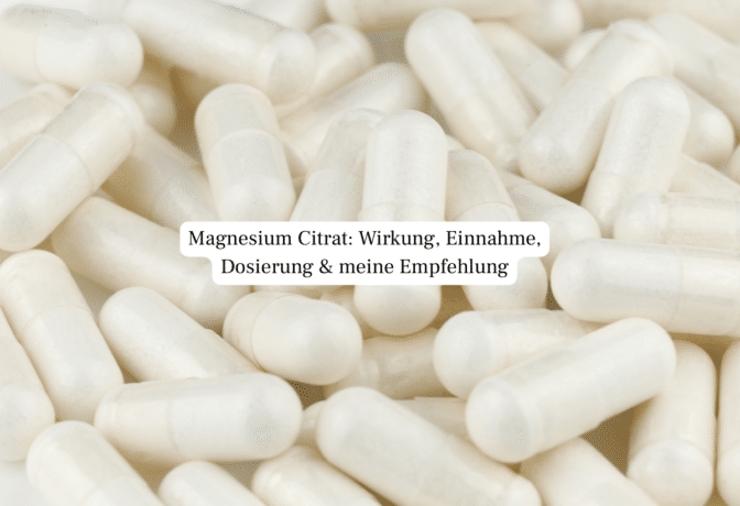 Magnesium Citrat: Wirkung, Dosierung & Nature Heart Test