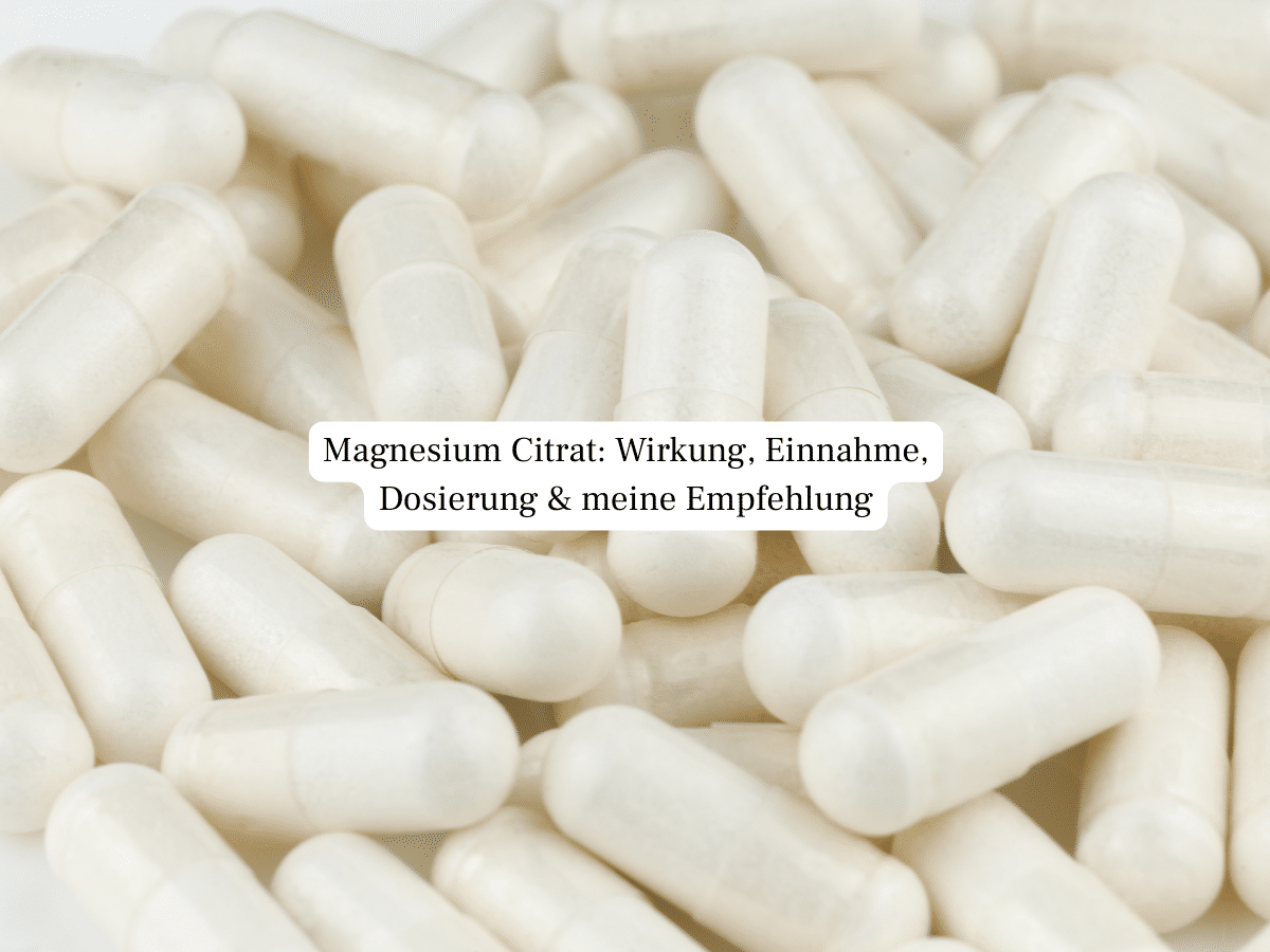 Magnesium Citrat: Wirkung, Dosierung & Nature Heart Test